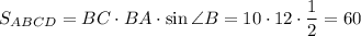 S_{ABCD}=BC\cdot BA\cdot \sin \angle B=10\cdot 12\cdot \dfrac 12=60