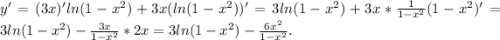 y'=(3x)'ln(1-x^2)+3x(ln(1-x^2))'=3ln(1-x^2)+3x*\frac{1}{1-x^2} (1-x^2)'=3ln(1-x^2)-\frac{3x}{1-x^2} *2x=3ln(1-x^2)-\frac{6x^2}{1-x^2}.