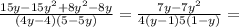 \frac{15y - {15y}^{2} + {8y}^{2} - 8y}{(4y - 4)(5 - 5y)} = \frac{7y - {7y}^{2} }{4(y - 1)5(1 - y)} =