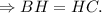 \Rightarrow BH = HC.