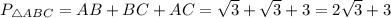 P_{\triangle ABC} = AB + BC + AC = \sqrt{3} + \sqrt{3} + 3 = 2\sqrt{3} + 3