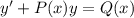 y'+P(x)y=Q(x)