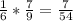 \frac{1}{6}*\frac{7}{9} = \frac{7}{54}\\