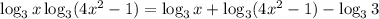 \log_{3}x\log_{3}(4x^2-1)=\log_{3}x+\log_{3}(4x^2-1)-\log_{3}3