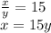 \frac{x}{y} = 15 \\ x = 15y