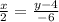 \frac{x}{2} = \frac{y-4}{-6}