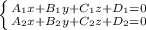 \left \{ {{A_1x+B_1y+C_1z+D_1=0} \atop {A_2x+B_2y+C_2z+D_2=0}} \right.