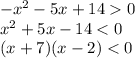 -x^{2} -5x+140\\x^{2}+5x-14