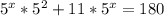 5^x*5^{2}+11*5^{x}=180