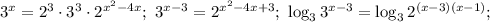 3^x=2^3\cdot 3^3\cdot 2^{x^2-4x};\ 3^{x-3}=2^{x^2-4x+3};\ \log_3 3^{x-3}=\log_3 2^{(x-3)(x-1)};