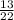 \frac{13}{22}