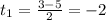 t_{1}=\frac{3-5}{2} = -2