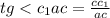 tg < c_{1}ac = \frac{cc_{1}}{ac}