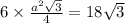 6 \times \frac{ {a}^{2}\sqrt{3}}{4} = 18 \sqrt{3}