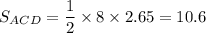 S_{ACD}=\dfrac{1}{2}\times 8\times 2.65=10.6