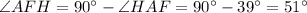 \angle AFH=90^\circ-\angle HAF=90^\circ-39^\circ=51^\circ