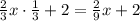 \frac23x\cdot\frac13+2=\frac29x+2