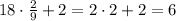 18\cdot\frac29+2=2\cdot2+2=6