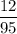 \dfrac{12}{95}