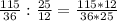 \frac{115}{36} : \frac{25}{12} = \frac{115 * 12}{36 * 25}