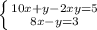 \left \{ {{10x+y-2xy=5} \atop {8x-y=3}} \right.