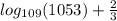 log_{109}(1053) + \frac{2}{3}