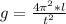 g=\frac{4\pi^{2}*l }{t^2}