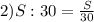 2) S: 30 = \frac{S}{30}