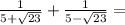 \frac{1}{5+\sqrt{23}}+\frac{1}{5-\sqrt{23}}=