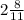 2\frac{8}{11}