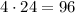 4\cdot24=96