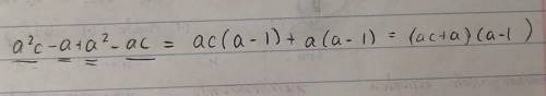 Разложите на множители: a^2c-a+a^2-ac​