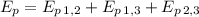 E_p=E_{p\, 1,2}+E_{p\, 1,3}+E_{p\, 2,3}