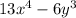 13 {x}^{4} - 6 {y}^{3 }