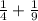 \frac{1}{4} +\frac{1}{9}