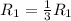 R_1=\frac{1}{3} R_1