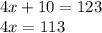 4x+10=123\\4x=113