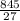 \frac{845}{27}