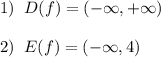 1)\; \; D(f)=(-\infty ,+\infty )\\\\2)\; \; E(f)=(-\infty ,4)