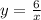 y=\frac{6}{x}