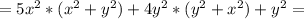 =5x^2*(x^2+y^2)+4y^2*(y^2+x^2)+y^2=