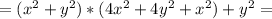 =(x^2+y^2)*(4x^2+4y^2+x^2)+y^2=