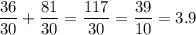 \dfrac{36}{30}+\dfrac{81}{30}=\dfrac{117}{30}=\dfrac{39}{10}=3.9