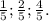 \frac{1}{5}; \frac{2}{5}; \frac{4}{5}.