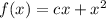 f(x)=cx+x^2