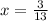 x = \frac{3}{13}