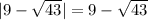 |9-\sqrt{43} |=9-\sqrt{43}