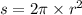 s = 2\pi \times {r}^{2}