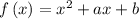 f\left(x\right)=x^2+ax+b