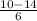 \frac{10 - 14}{6}